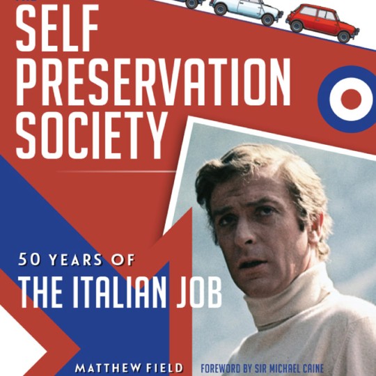 The Self Preservation Society - 50 Years of The Italian Job